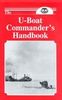THE U-BOAT COMMANDER'S HANDBOOK
