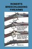 ROBERTS BREECHLOADING FIREARMS